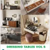 Dressing Tables Vol 5